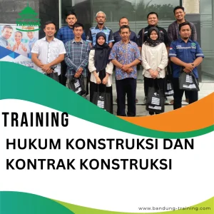 TRAINING HUKUM KONSTRUKSI DAN KONTRAK KONSTRUKSI
