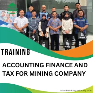 TRAINING ACCOUNTING FINANCE AND TAX FOR MINING COMPANY