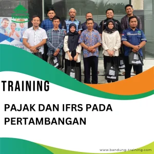TRAINING PAJAK DAN IFRS PADA PERTAMBANGAN