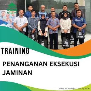 TRAINING PENANGANAN EKSEKUSI JAMINAN