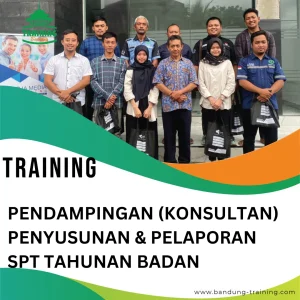 TRAINING PENDAMPINGAN (KONSULTAN) PENYUSUNAN & PELAPORAN SPT TAHUNAN BADAN
