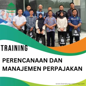 TRAINING PERENCANAAN DAN MANAJEMEN PERPAJAKAN