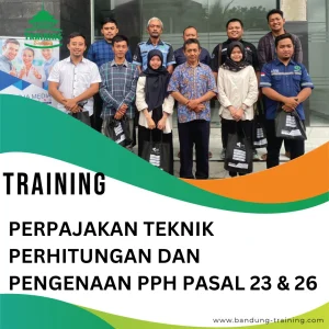 TRAINING PERPAJAKAN TEKNIK PERHITUNGAN DAN PENGENAAN PPH PASAL 23 & 26