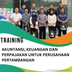 TRAINING AKUNTANSI, KEUANGAN DAN PERPAJAKAN UNTUK PERUSAHAAN PERTAMBANGAN (1)