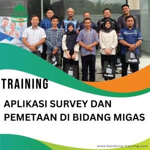 TRAINING APLIKASI SURVEY DAN PEMETAAN DI BIDANG MIGAS