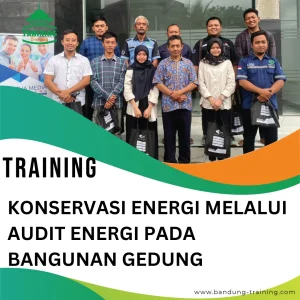 TRAINING KONSERVASI ENERGI MELALUI AUDIT ENERGI PADA BANGUNAN GEDUNG