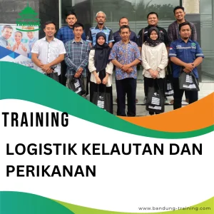 TRAINING LOGISTIK KELAUTAN DAN PERIKANAN
