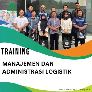 TRAINING MANAJEMEN DAN ADMINISTRASI LOGISTIK