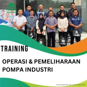 TRAINING OPERASI & PEMELIHARAAN POMPA INDUSTRI