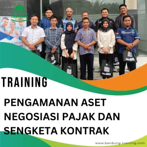 TRAINING PENGAMANAN ASET NEGOSIASI PAJAK DAN SENGKETA KONTRAK