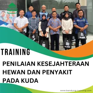 TRAINING PENILAIAN KESEJAHTERAAN HEWAN DAN PENYAKIT PADA KUDA