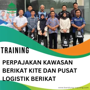 TRAINING PERPAJAKAN KAWASAN BERIKAT KITE DAN PUSAT LOGISTIK BERIKAT