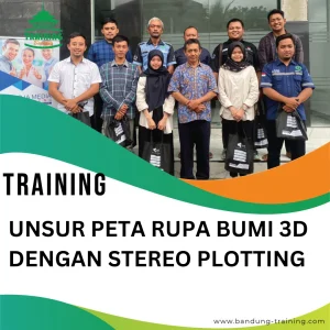 TRAINING UNSUR PETA RUPA BUMI 3D DENGAN STEREO PLOTTING