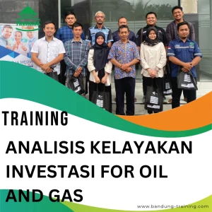 TRAINING ANALISIS KELAYAKAN INVESTASI FOR OIL AND GAS