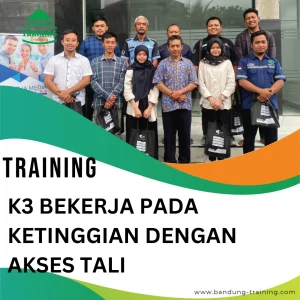 TRAINING K3 BEKERJA PADA KETINGGIAN DENGAN AKSES TALI