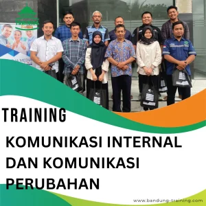 TRAINING KOMUNIKASI INTERNAL DAN KOMUNIKASI PERUBAHAN