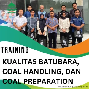 TRAINING KUALITAS BATUBARA, COAL HANDLING, DAN COAL PREPARATION