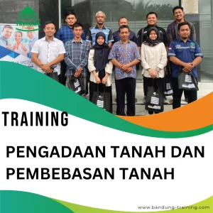TRAINING PENGADAAN TANAH DAN PEMBEBASAN TANAH