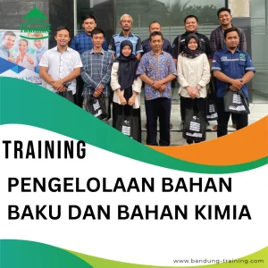 TRAINING PENGELOLAAN BAHAN BAKU DAN BAHAN KIMIA