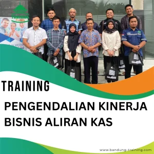 TRAINING PENGENDALIAN KINERJA BISNIS ALIRAN KAS