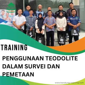 TRAINING PENGGUNAAN TEODOLITE DALAM SURVEI DAN PEMETAAN