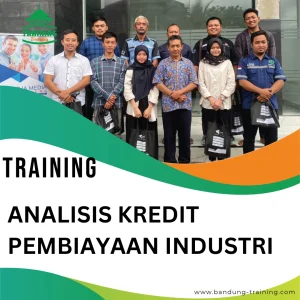 TRAINING ANALISIS KREDIT PEMBIAYAAN INDUSTRI