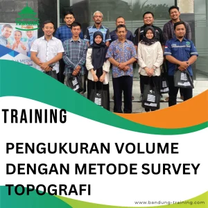 TRAINING PENGUKURAN VOLUME DENGAN METODE SURVEY TOPOGRAFI