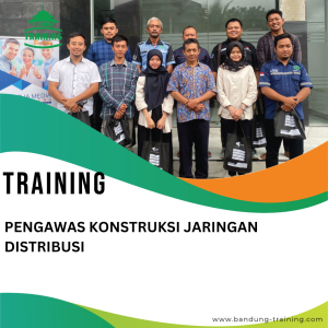 TRAINING PENGAWAS KONSTRUKSI JARINGAN DISTRIBUSI