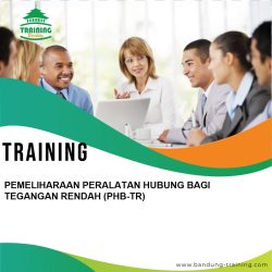 TRAINING PEMELIHARAAN PERALATAN HUBUNG BAGI TEGANGAN RENDAH (PHB-TR)