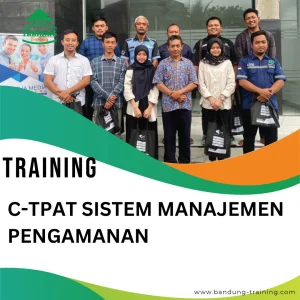 TRAINING C-TPAT SISTEM MANAJEMEN PENGAMANAN