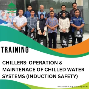 TRAINING CHILLERS OPERATION & MAINTENACE OF CHILLED WATER SYSTEMS (INDUCTION SAFETY)