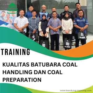 TRAINING KUALITAS BATUBARA COAL HANDLING DAN COAL PREPARATION