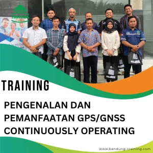 TRAINING PENGENALAN DAN PEMANFAATAN GPSGNSS CONTINUOUSLY OPERATING