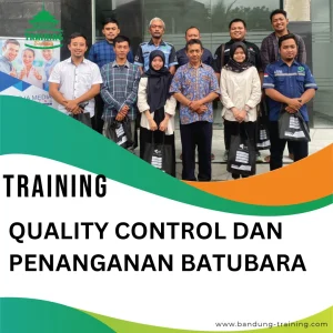 TRAINING QUALITY CONTROL DAN PENANGANAN BATUBARA