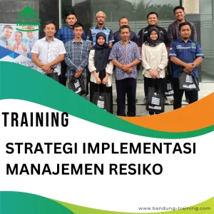 TRAINING STRATEGI IMPLEMENTASI MANAJEMEN RESIKO