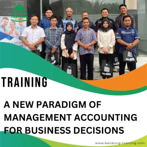 Training A New Paradigm of Management Accounting for Business Decisions