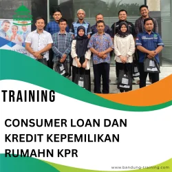 TRAINING CONSUMER LOAN DAN KREDIT KEPEMILIKAN RUMAHN KPR