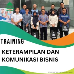TRAINING KETERAMPILAN DAN KOMUNIKASI BISNIS