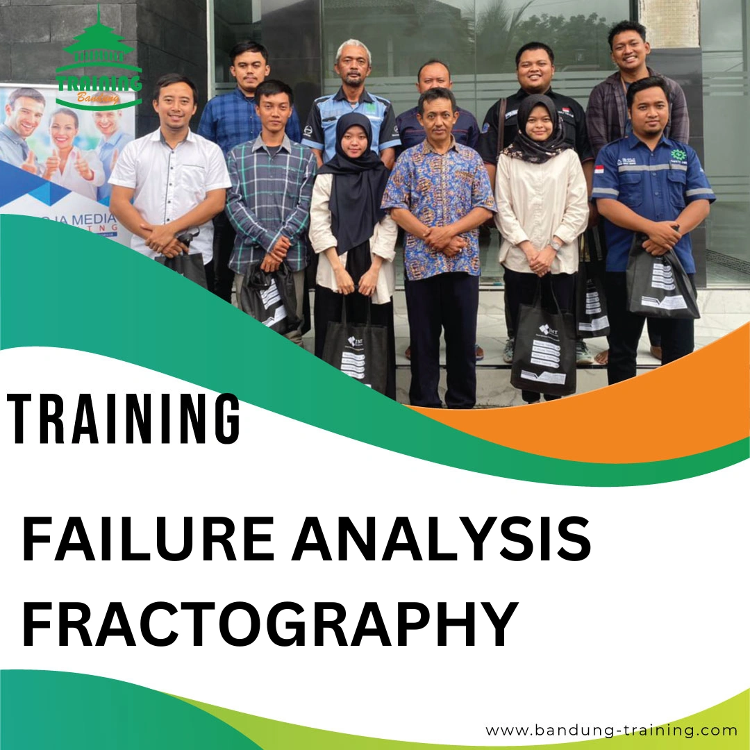 TRAINING FAILURE ANALYSIS FRACTOGRAPHY - Informasi Training di Bandung