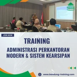 PELATIHAN ADMINISTRASI PERKANTORAN MODERN & SISTEM KEARSIPAN