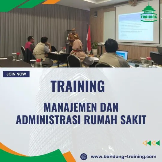 PELATIHAN MANAJEMEN DAN ADMINISTRASI RUMAH SAKIT